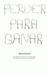 PERDER PARA GANAR