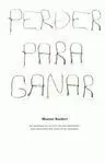 Perder para Ganar