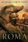 LA CAÍDA DE ROMA