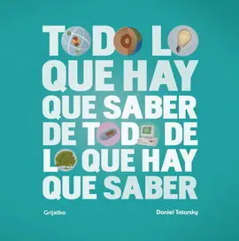 Todo lo que Hay que Saber de Todo de lo que Hay que Saber