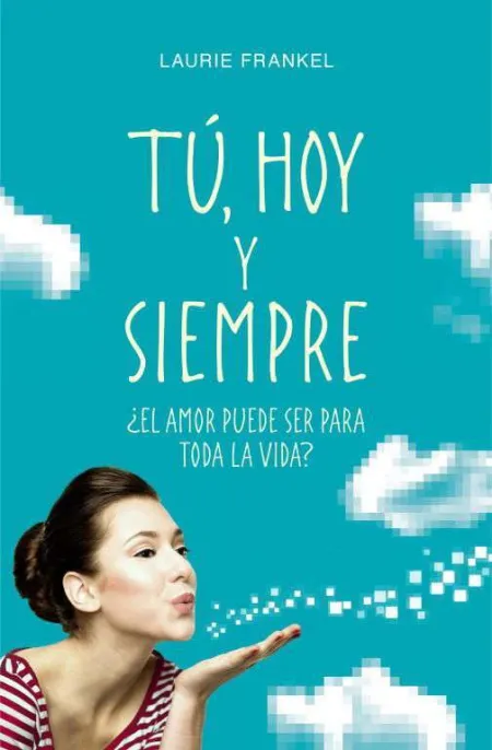 Tu, Hoy y Siempre