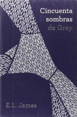 CINCUENTA SOMBRAS DE GREY  (TRILOGÍA CINCUENTA SOMBRAS 1)