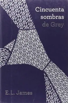 Cincuenta Sombras de Grey (Trilogía Cincuenta Sombras 1)