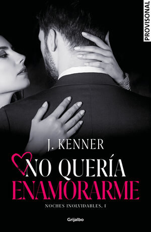 NO QUERÍA ENAMORARME (NOCHES INOLVIDABLES 1)