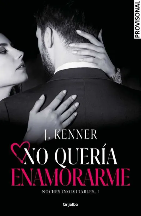 No Quería Enamorarme (Noches Inolvidables 1)