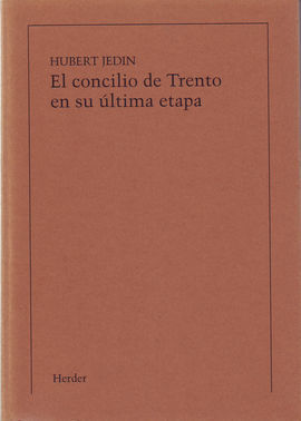 EL CONCILIO DE TRENTO EN SU ULTIMA ETAPA