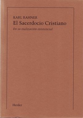 EL SACERDOCIO CRISTIANO EN SU REALIZACIÓN EXISTENCIAL