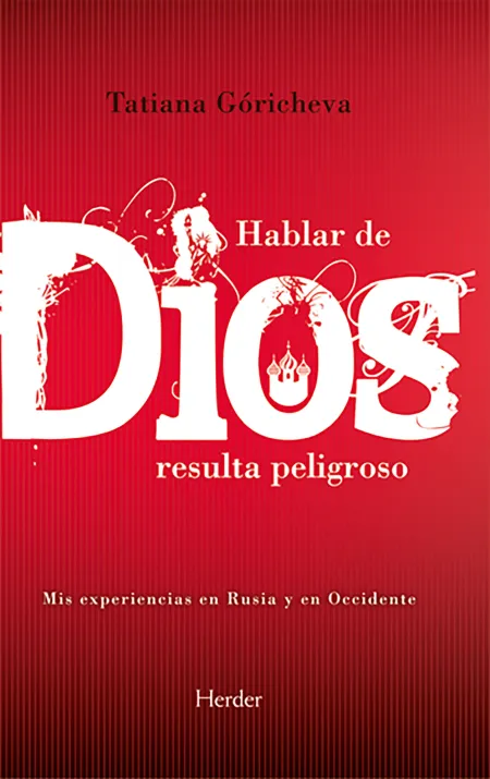 Hablar de Dios Resulta Peligroso