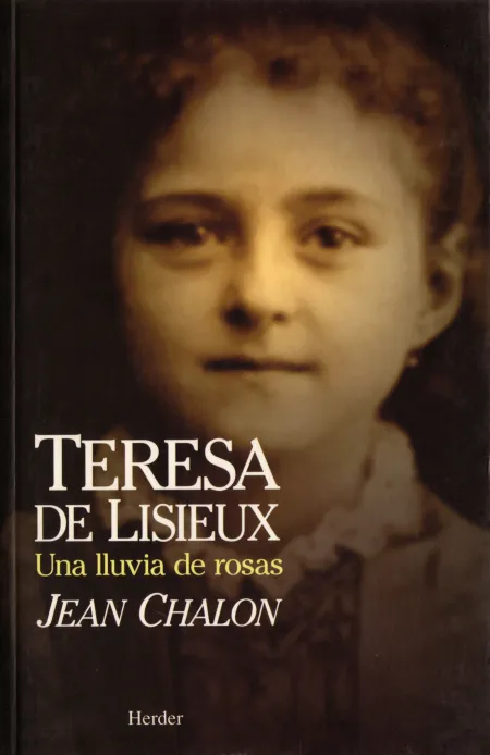 Teresa de Lisieux, una Vida de Amor