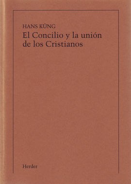 EL CONCILIO Y LA UNIÓN DE LOS CRISTIANOS