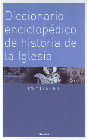 DICCIONARIO ENCICLOPEDICO DE LA HISTORIA DE LA IGLESIA, 2 TOMOS