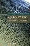 Catolicismo. Historia y Doctrina