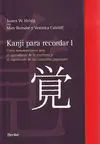 Kanji para Recordar I: Curso Mnemotécnico para el Aprendizaje de la Escritura y
