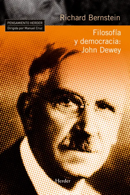 John Dewey. Filosofía y Democracia