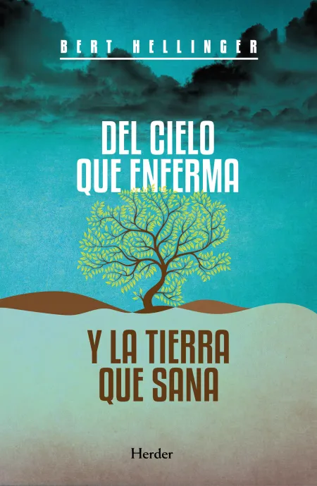 Del Cielo que Enferma y la Tierra que Sana