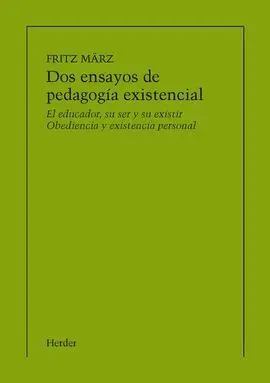 Dos Ensayos de Pedagogía Existencial