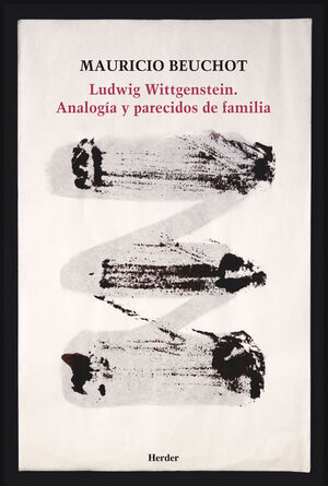 LUDWIG WITTGENSTEIN. ANALOG?A Y PARECIDOS DE FAMILIA