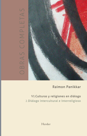 DI?LOGO INTERCULTURAL E INTERRELIGIOSO. CULTURAS Y RELIGIONES EN DI?LOGO.(O.C.VI