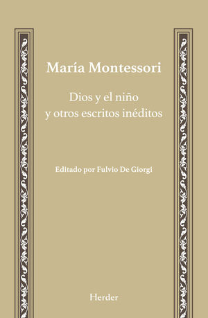 DIOS Y EL NIÑO Y OTROS ESCRITOS INÉDITOS
