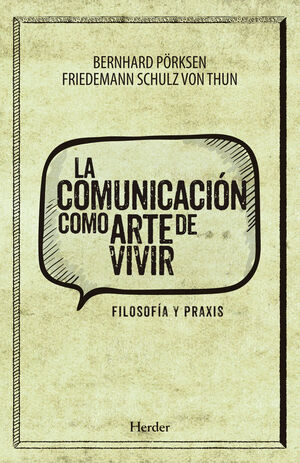 COMUNICACI?N COMO ARTE DE VIVIR, LA