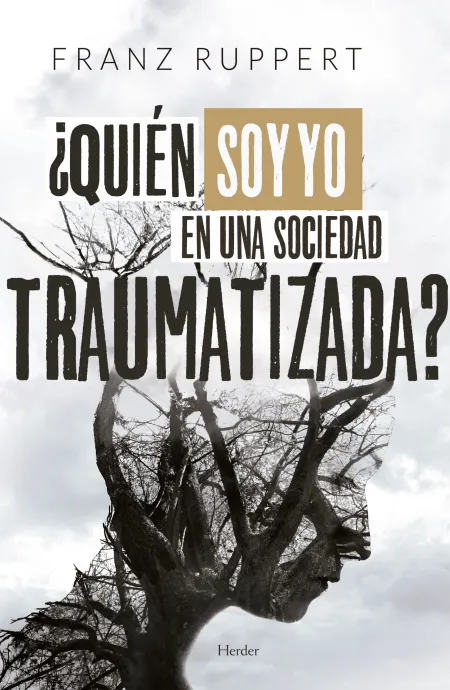 ¿QuiN Soy yo en una Sociedad Traumatizada?