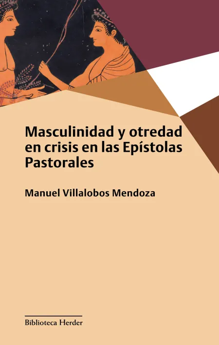 Masculinidad y Otredad en Crisis en las Epístolas Pastorales