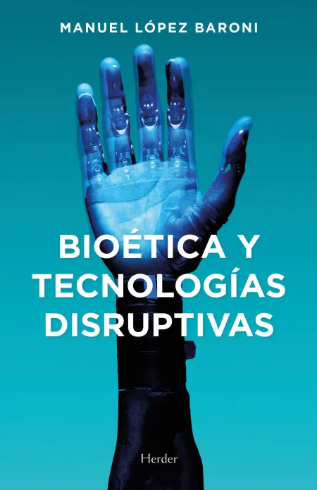 Bioética y Tecnologías Disruptivas