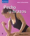 Pecho y Brazos (He Fitness)