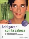 ADELGAZAR CON LA CABEZA (SALUD DE HOY)