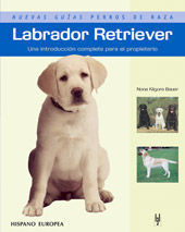 LABRADOR RETRIEVER (NUEVAS GUÍAS PERROS DE RAZA)
