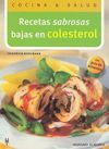 RECETAS SABROSAS BAJAS EN COLESTEROL (COCINA & SAL