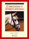 Cabezadas y Embocaduras (Guías Fotográficas del Caballo)