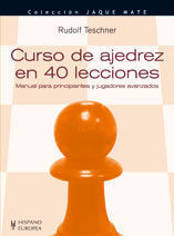 CURSO DE AJEDREZ EN 40 LECCIONES