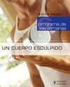 UN CUERPO ESCULPIDO (PROGRAMA DE 6 SEMANAS)