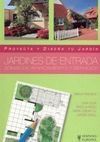 JARDINES DE ENTRADA (PROYECTA Y DISEÑA TU JARDÍN)