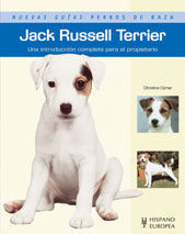 JACK RUSSELL TERRIER (NUEVAS GUÍAS PERROS DE RAZA)
