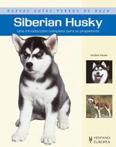 SIBERIAN HUSKY (NUEVAS GUÍAS PERROS DE RAZA)
