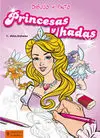 Dibujo y Pinto. Princesas y Hadas