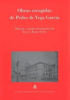 Obras Escogidas de Pedro de Vega Garcia