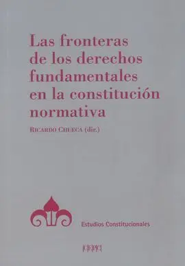 Las Fronteras de los Derechos Fundamentales en la Constitución Normativa