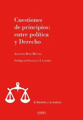Cuestiones de Principios: entre Politica y Derecho