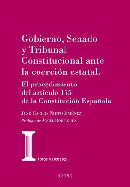 GOBIERNO, SENADO Y TRIBUNAL CONSTITUCIONAL ANTE LA COERCION ESTAT