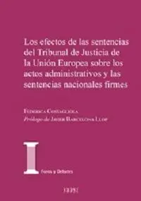 Los Efectos de las Sentencias del Tribunal de Justicia de la Unión Europea Sobre