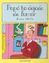 PAPÁ HA DEJADO DE FUMAR