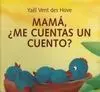 Mamá, ¿Me Cuentas un Cuento?