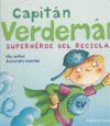 CAPITÁN VERDEMAN, SUPERHÉROE DEL RECICLAJE