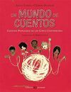 UN MUNDO DE CUENTOS:CUENTOS POPULARES DE LOS CINCO CONTINEN.
