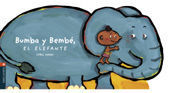 BUMBA Y BEMBÉ, EL ELEFANTE