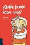 ¿Quién Puede Hacer Ruido?