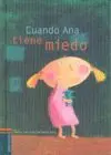 Cuando Ana Tiene Miedo